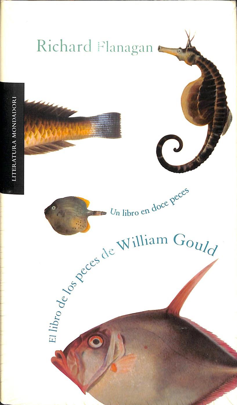 EL LIBRO DE LOS PECES DE WILLIAM GOULD | 9788439709992 | RICHARD FLANAGAN