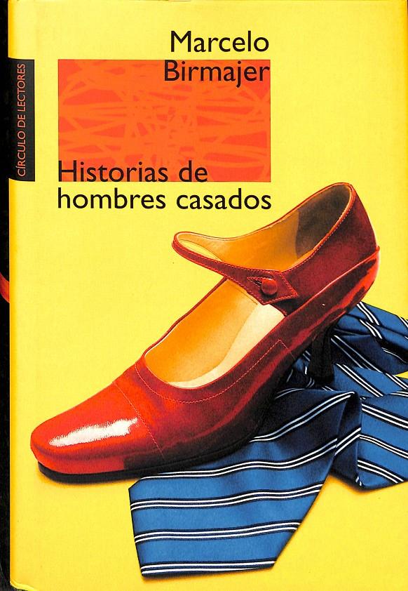 HISTORIAS DE HOMBRES CASADOS  | MARCELO BIRMAJER