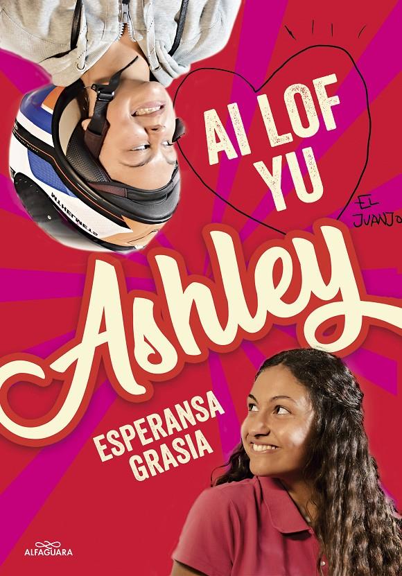 AI LOF YU ASHLEY (I LOVE YOU, ASHLEY) | GRASIA, ESPERANSA