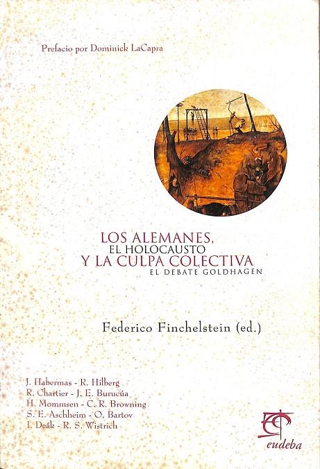 LOS ALEMANES. EL HOLOCAUSTO Y LA CULPA COLECTIVA. EL DEBATE GOLDHAGEN | V.V.A