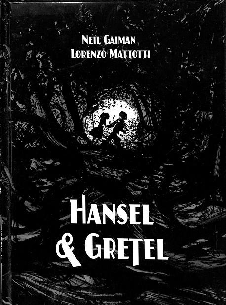 HANSEL & GRETEL (INGLÉS) | NEIL GAIMAN, LORENZO MATTOTTI