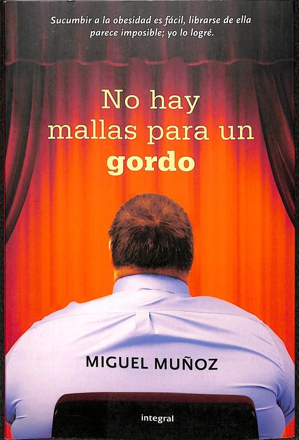 NO HAY MALLAS PARA GORDO | 9788498676877 | MUÑOZ DOMINGUEZ, MIGUEL