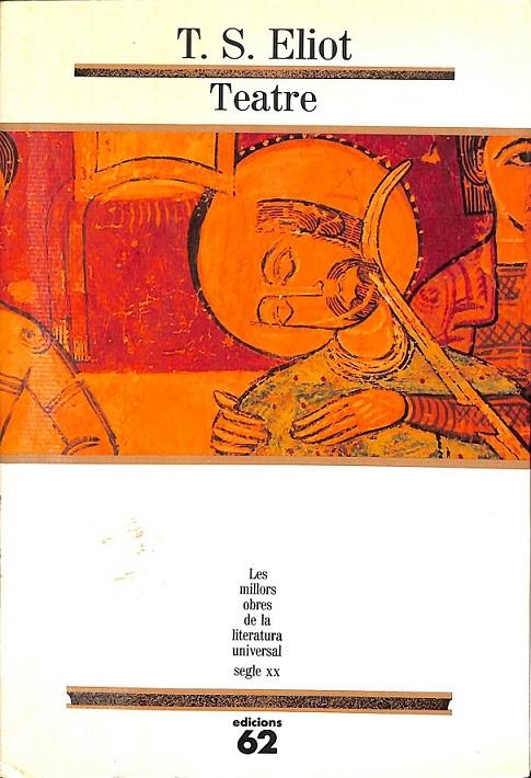 TEATRE 68 (LES MILLORS OBRES DE LA LITERATURA UNIVERSALS) (CATALÁN)  | ELIOT, T. S.
