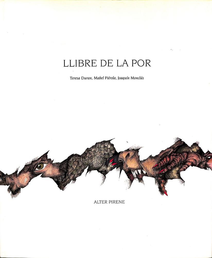 LLIBRE DE LA POR (CATALÁN) | TERESA DURAN, MABER PIERÓLA, JOAQUÍN MONCLUS