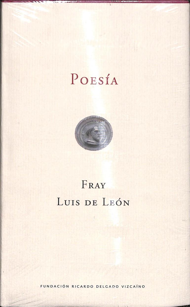 POESIAS - RICARDO DELGADO VIZCAINO  - FRAY LUIS DE LEON