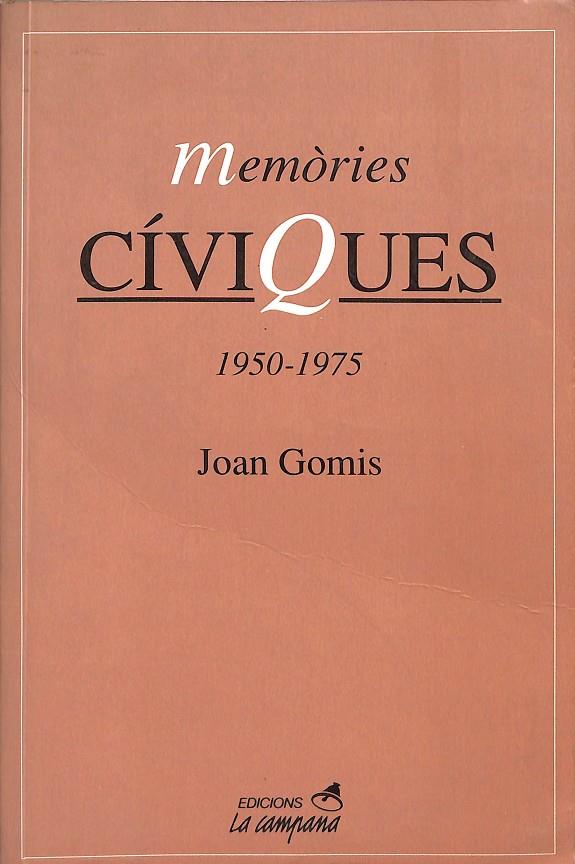 MEMORIES CIVIQUES 1950 - 1975 (CATALÁN) | JOAN GOMIS