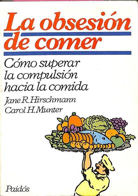 LA OBSESION DE COMER | HIRSCHMANN, JANE R.