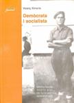 DEMÒCRATA I SOCIALISTA: MEMÒRIES DE SETANTA ANYS DE LLUITA POLÍTICA APASSIONADA (CATALÁN). | 9788479355418 | VICENÇ XIMENIS I CARULLA