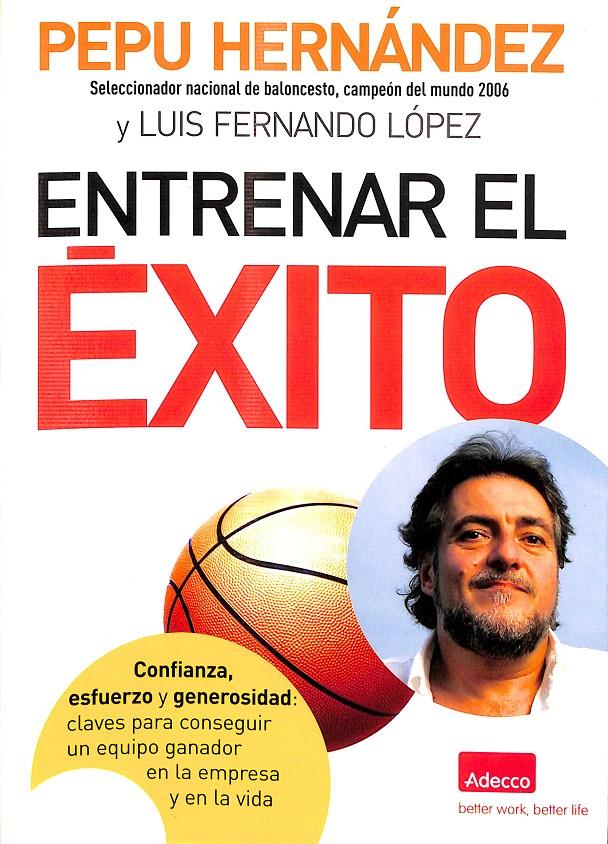 ENTRENAR EL EXITO | PEPU HERNÁNDEZ Y LUIS FERNANDO LÓPEZ