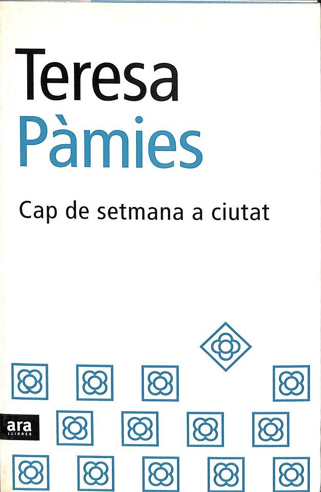 CAP DE SETMANA A CIUTAT (CATALÁN) | PÀMIES, TERESA