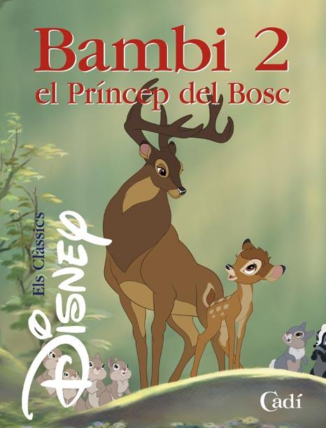 BAMBI 2. EL PRÍNCEP DEL BOSC (CATALÁN) | 9788447410859 | WALT DISNEY COMPANY