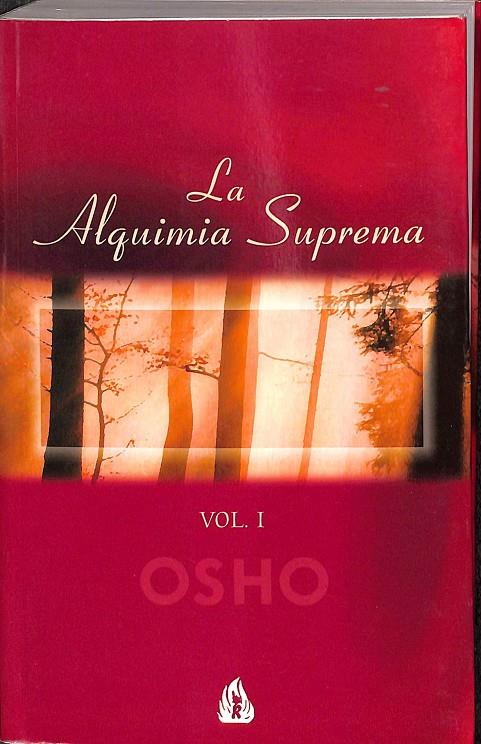 LA ALQUIMIA SUPREMA. VOL. I | OSHO