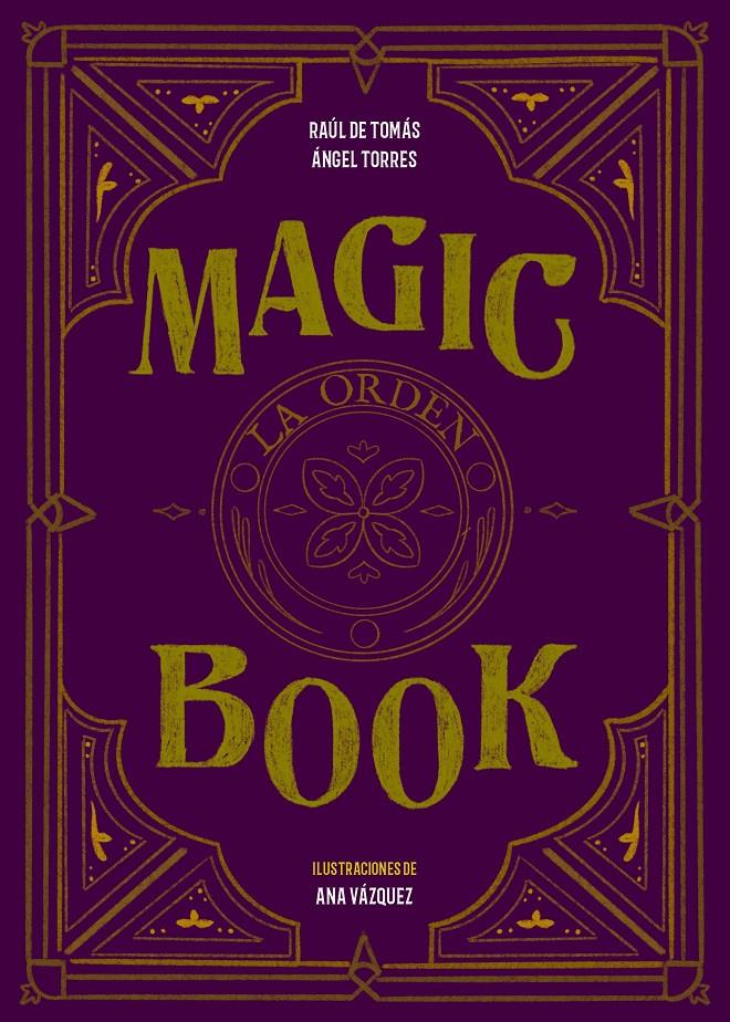MAGIC BOOK | TOMÁS, RAÚL DE/TORRES, ÁNGEL/VAEZ, NANA