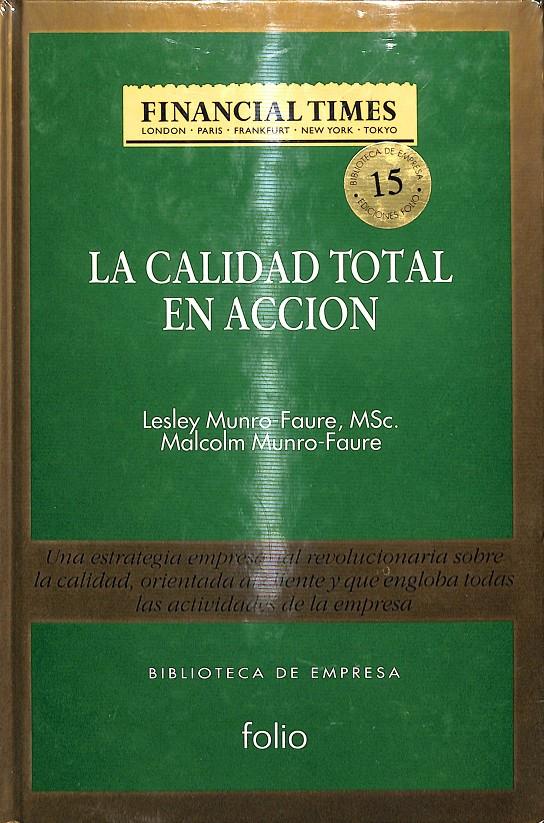 BIBLIOTECA DE EMPRESA FINANCIAL TIMES  - LA CALIDAD TOTAL EN ACCION / PRECINTADO | 9788475836577 | HORNELL, ERIK