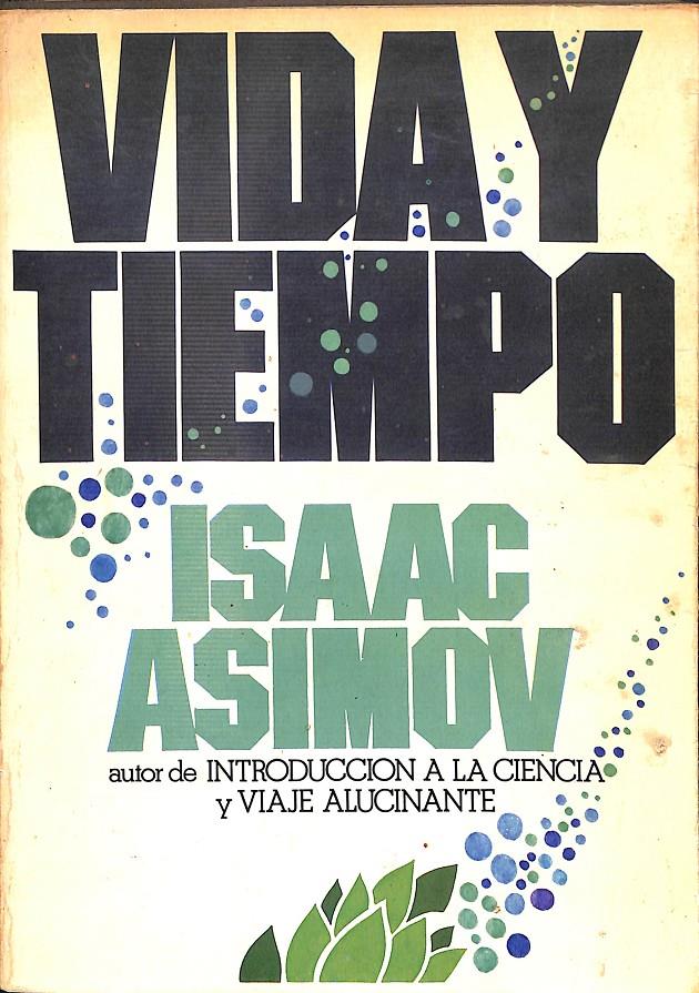 VIDA Y TIEMPO | ISAAC ASIMOV