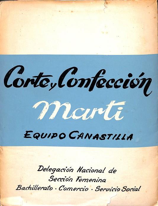 CORTE Y CONFECCIÓN MARTI EQUIPO CANASTILLA | DELEGACIÓN NACIONAL DE SECCIÓN FEMENINA 