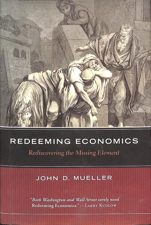REDEMING ECONOMICS - (INGLÉS) | 9781932236941 | JOHN D. MUELLER