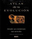 ATLAS DE LA EVOLUCIÓN: DESDE UN COMIENZO TAN SENCILLO | 9788474447019 | PHILIP WHITFIELD