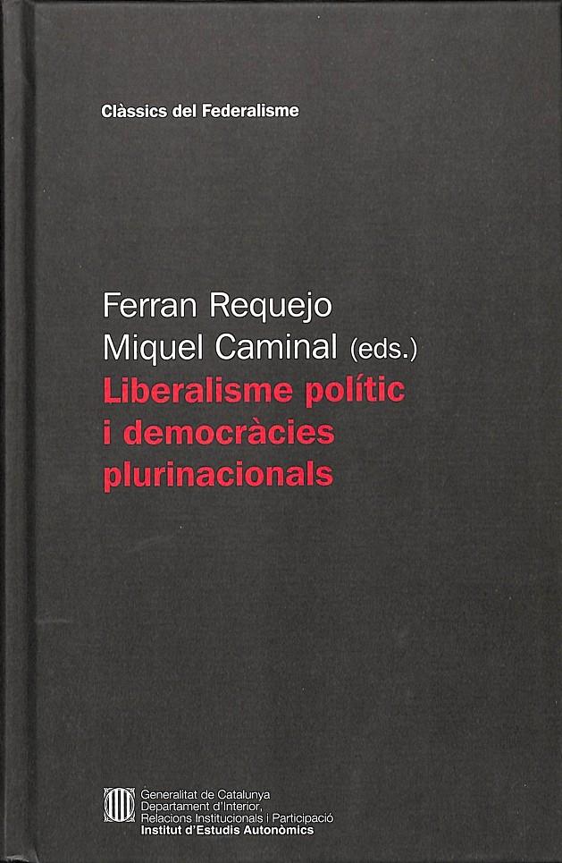 LIBERALISME POLÍTIC I DEMOCRÀCIES PLURINACIONALS (CATALÁN) | 9788439380627 | FERRAN REQUEJO / MIQUEL CAMINAL