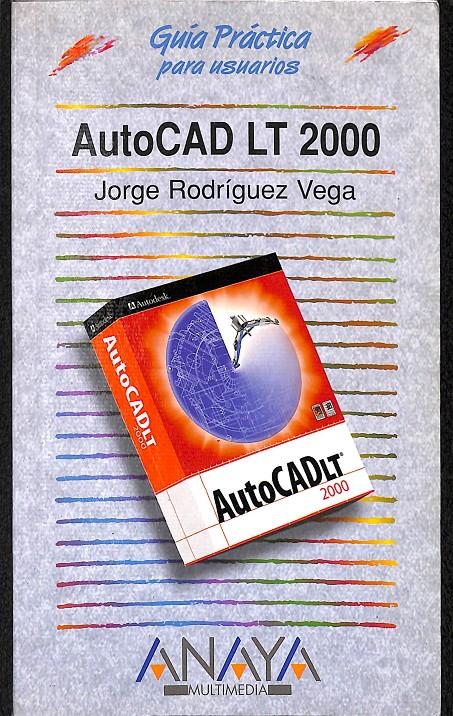 AUTOCAD LT 2000 | 9788441510555 | RODRÍGUEZ VEGA, JORGE