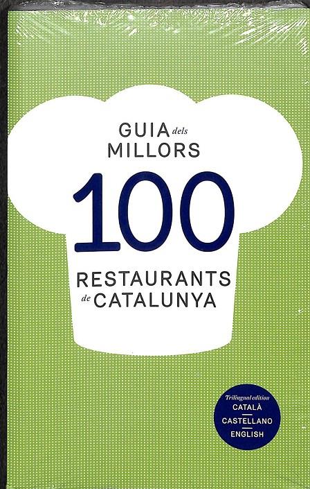 GUIA DELS MILLORS 100 RESTAURANTS DE CATALUNYA (CATALÁN) (PRECINTADO) | 9788494579332 | V.V.A.
