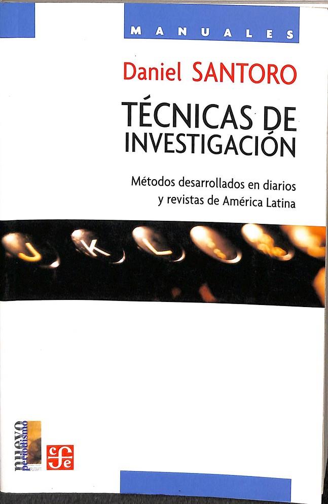 TÉCNICAS DE INVESTIGACIÓN MÉTODOS DESARROLLADOS EN DIARIOS Y REVISTAS DE AMÉRICA LATINA | V.V.A