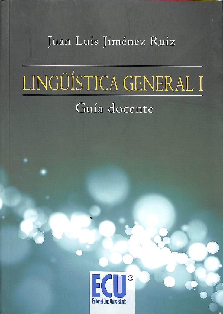 LINGÜÍSTICA GENERAL I GUÍA DOCENTE | 9788499482873 | JIMÉNEZ RUIZ, JUAN LUIS