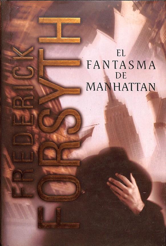 EL FANTASMA DE MANHATTAN | FREDERICK FORSYTH