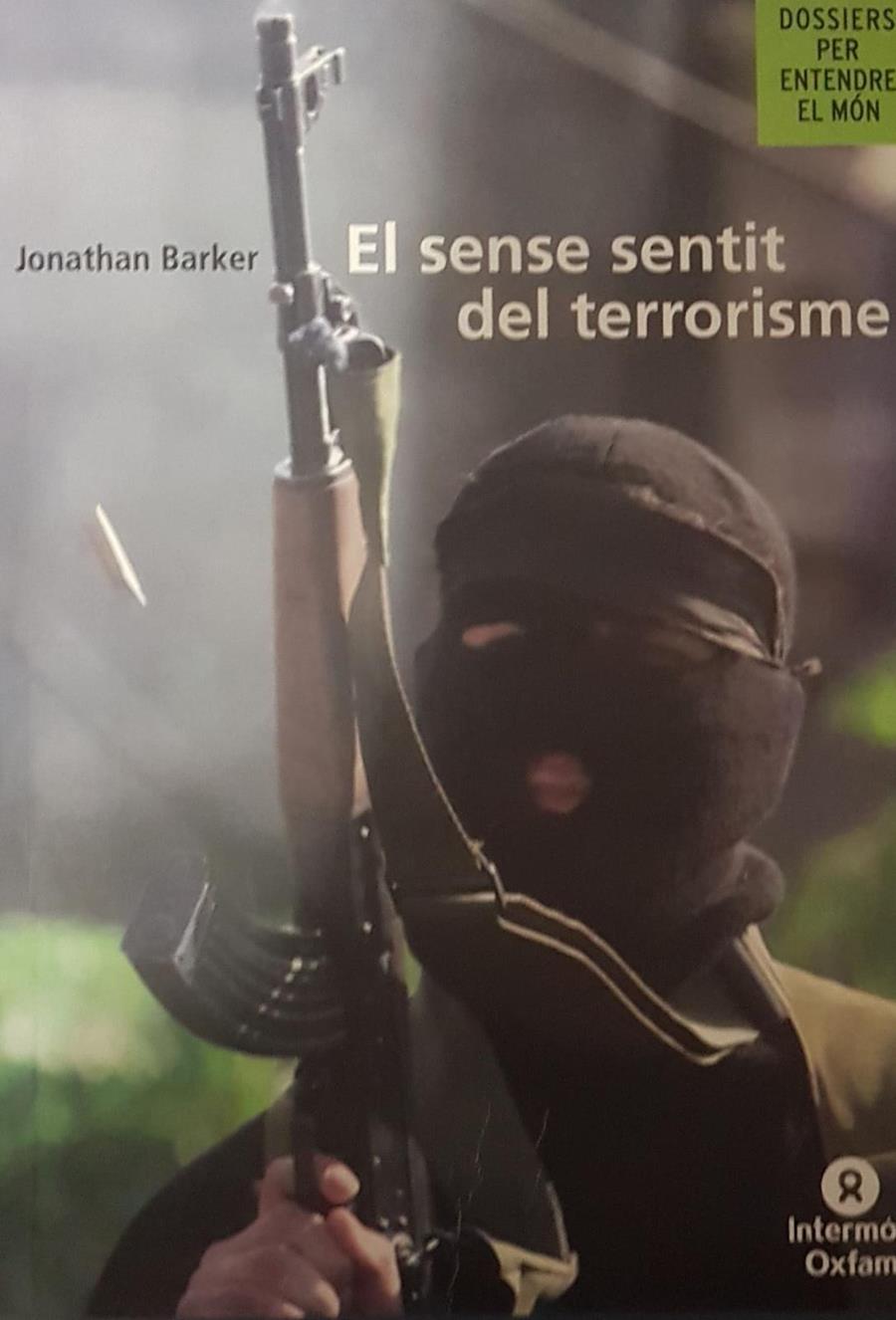 EL SINSENTIDO DEL TERRORISMO (CATALÁN) | 9788484522461 | BARKER, JONATHAN