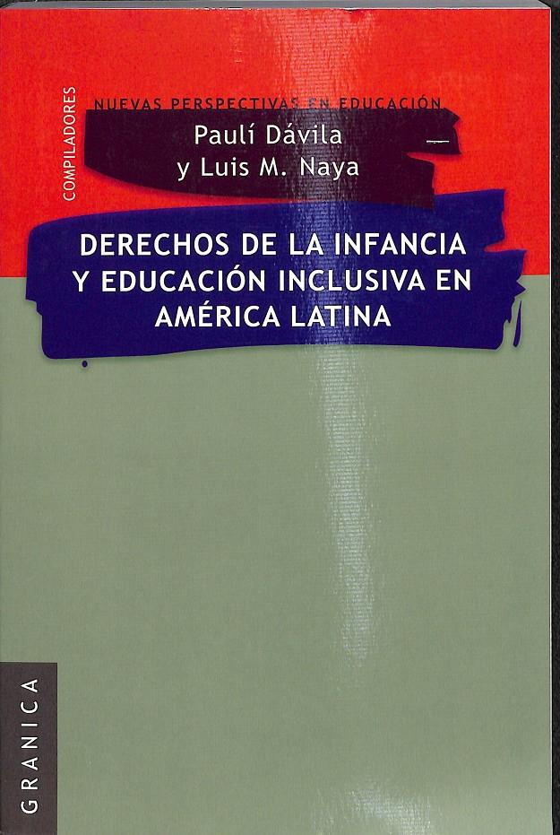 DERECHOS DE LA INFANCIA Y EDUCACION INCLUSIVA EN AMERICA LATINA | 9789506416034 | NAYA, LUIS MARIA / DAVILA, PAULI