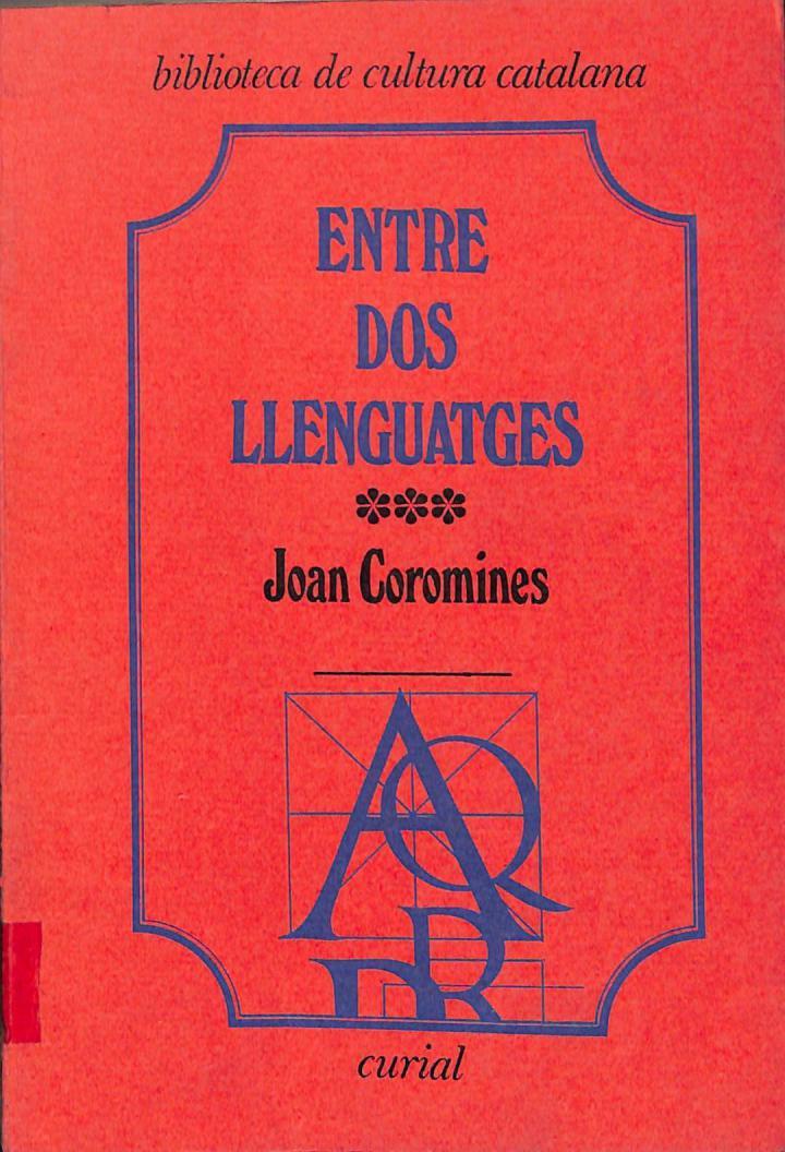 ENTRE DOS LLENGUATGES (TERCER VOLUM) (CATALÁN). | JOAN COROMINES