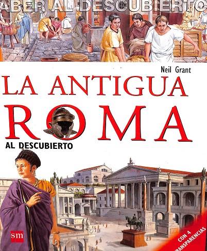 LA ANTIGUA ROMA AL DESCUBIERTO | NEIL GRANT