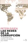 LAS REDES DE LA CORRUPCIÓN: LA SOCIEDAD CIVIL CONTRA LOS ABUSOS DEL PODER | 9788484531531 | PETER EIGEN