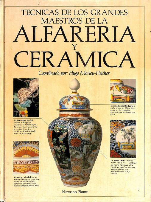 TECNICAS DE LOS GRANDES MAESTROS DE LA ALFARERIA Y CERAMICA | HUGO MORLEY-FLETCHER