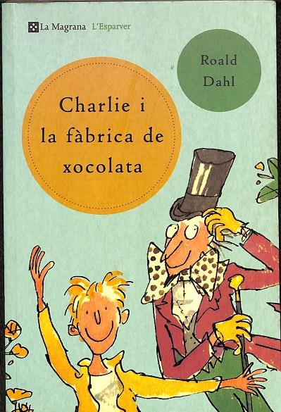 CHARLIE I LA FABRICA DE XOCOLATA (CATALÁN) | DAHL, ROALD