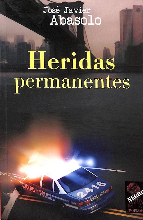 HERIDAS PERMANENTES | JOSÉ JAVIER ABASOLO
