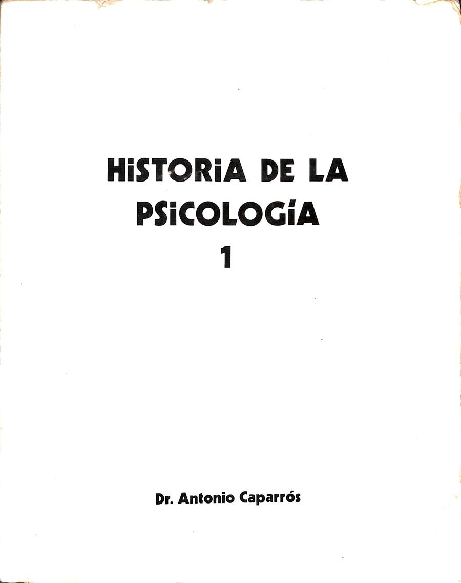 HISTORIA DE LA PSICOLOGIA 1 | DR.ANTONIO CAPARRÓS