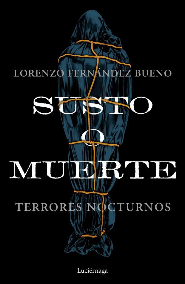 SUSTO O MUERTE | FERNÁNDEZ BUENO, LORENZO