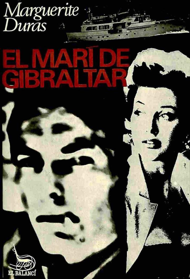 EL MARÍ DE GIBRALTAR (CATALÁN). | MARGUERITE DURAS