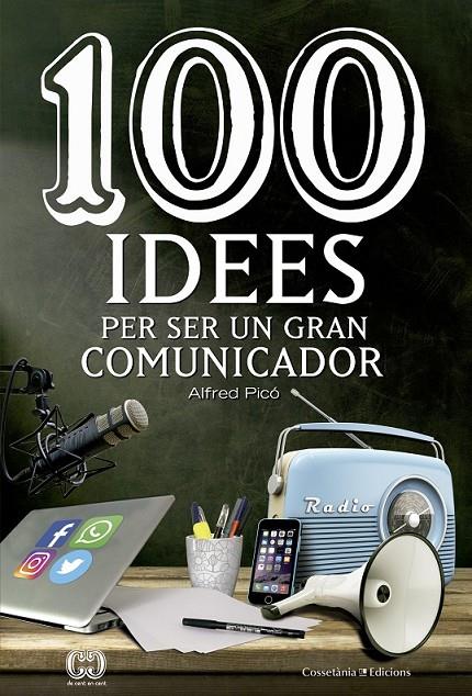 100 IDEES PER SER UN GRAN COMUNICADOR | 9788490344958 | PICÓ SENTELLES, ALFRED