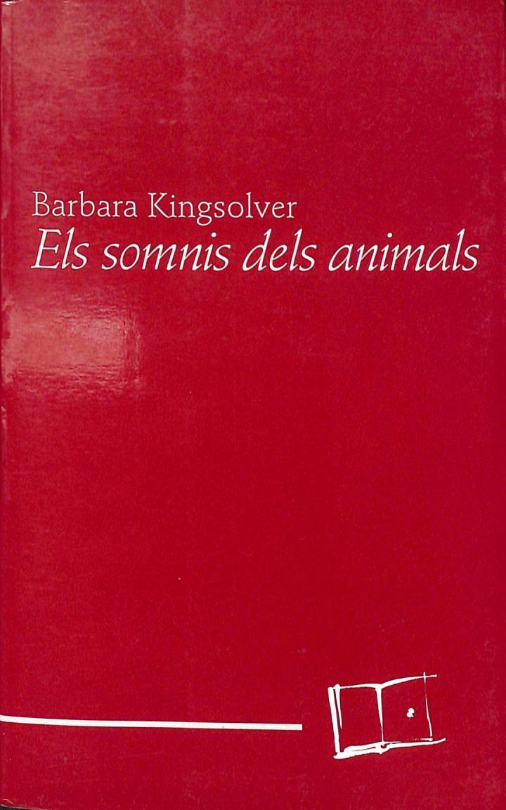 ELS SOMNIS DELS ANIMALS (CATALÁN). | 9788482866895 | BARBARA KINGSOLVER / CARME GERONES I PLANAGUMA