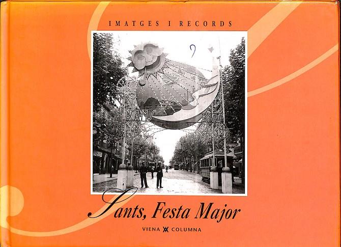 SANTS, FESTA MAJOR (IMATGES I RECORDS 64) (CATALÁN) | BARCELONA, AJUNTAMENT