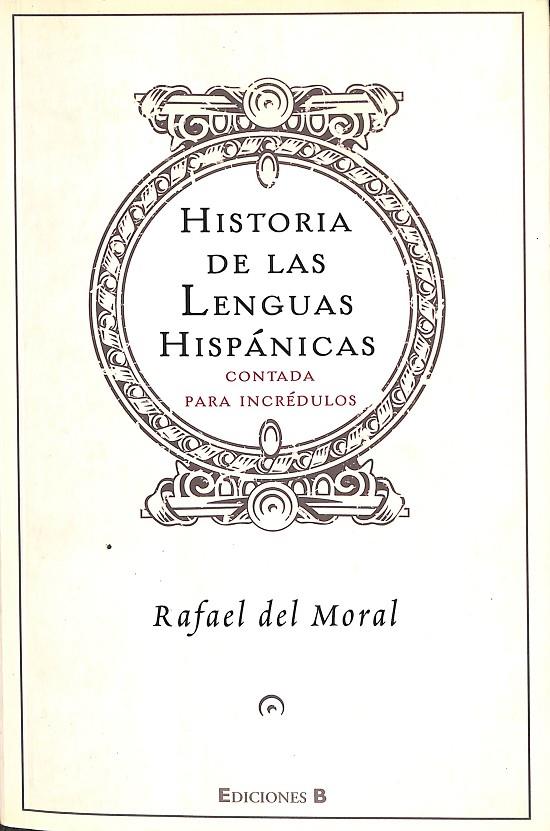 HISTORIA DE LAS LENGUAS HISPANICAS | DEL MORAL AGUILERA, RAFAEL
