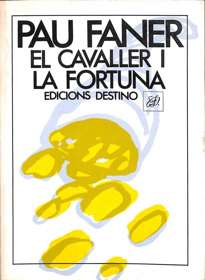 EL CAVALLER I LA FORTUNA (CATALÁN). | 9788423315161 | PAU FANER