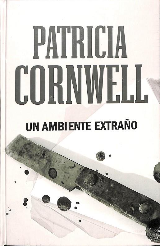 UN AMBIENTE EXTRAÑO | PATRICIA CORNWELL