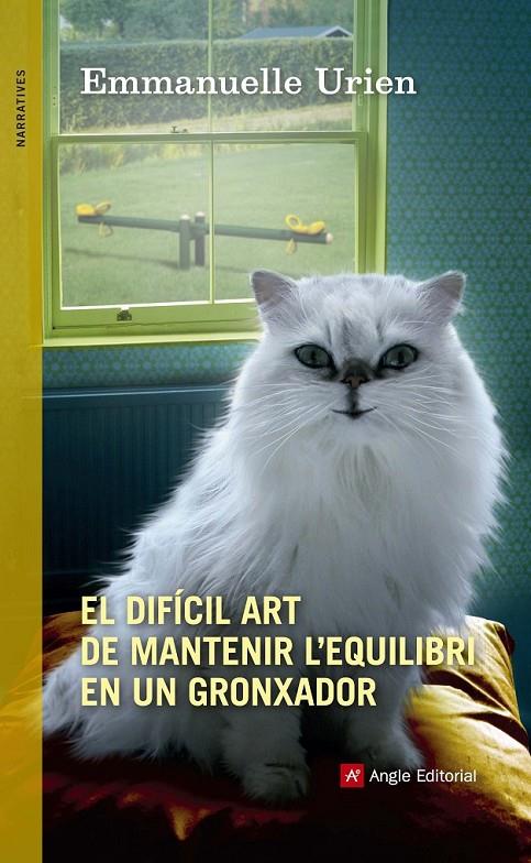 EL DIFÍCIL ART DE MANTENIR L'EQUILIBRI EN UN GRONXADOR (CATALÁN) | 9788415695974 | URIEN, EMMANUELLE