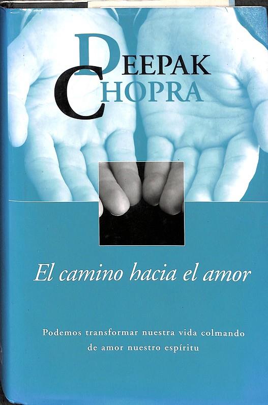 EL CAMINO HACIA EL AMOR | DEEPAK CHOPRA