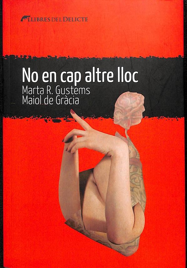 NO EN CAP ALTRE LLOC (CATALÁN) | DE GRÀCIA, MAIOL/R. GUSTEMS, MARTA