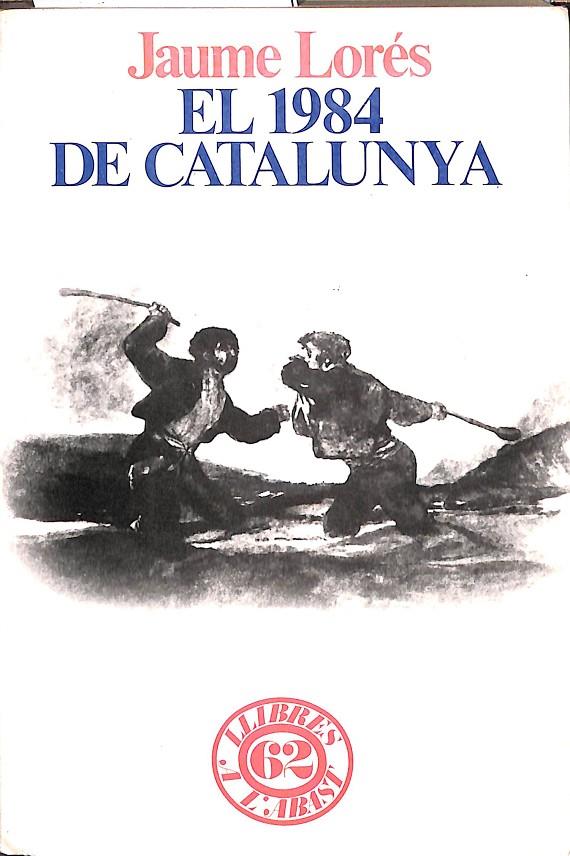 EL 1984 DE CATALUNYA (CATALÁN) | LORÉS CAVALLERIA, JAUME