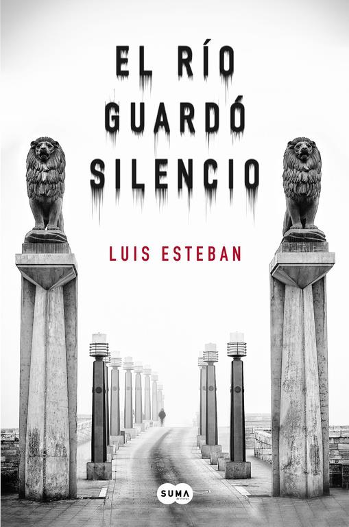 EL RÍO GUARDÓ SILENCIO | LUIS ESTEBAN